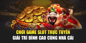 choi-game-slot-truc-tuyen-giai-tri-dinh-cao-cung-nha-cai