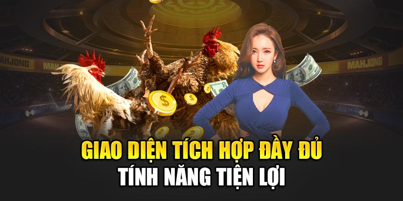 Giao diện tích hợp đầy đủ tính năng tiện lợi