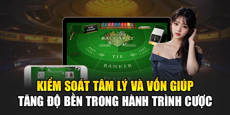 Kiểm soát tâm lý và vốn giúp tăng độ bền trong hành trình cược